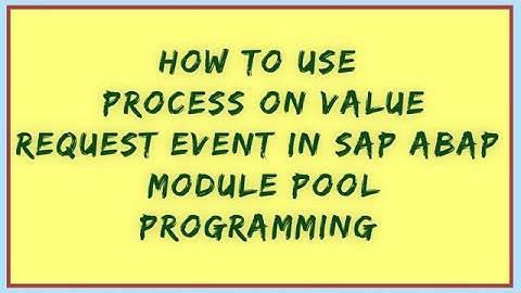 Process on value request in module pool | value request in module pool | F4 help in module pool