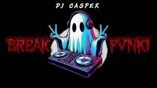BREAKFVNK REMIX CASPER DJ 2026