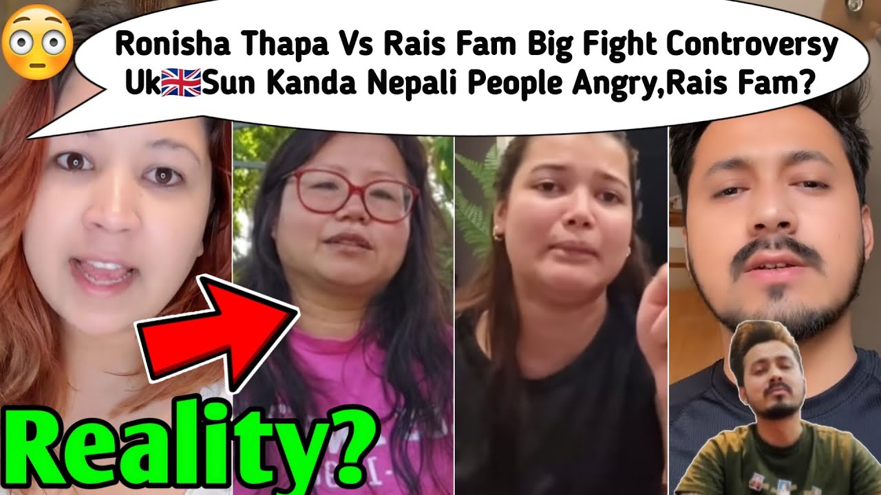 Ronisha Thapa Vs Rais Fam Big Fight Controversy😱🤬Uk🇬🇧Sun Kanda Nepali People Angry Rais Fam,Ronisha