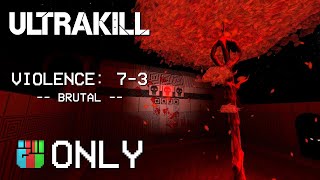 (OLD) [ULTRAKILL] No Sound, No Memory (7-3) - Brutal P-Rank (Weaponless)