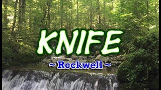 Video thumbnail of "Knife -  Rockwell (KARAOKE VERSION)"