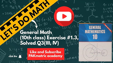 10th class general math exercise 1.3 solution of question 3(III, IV) by PAKmatric academy