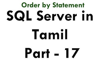 Learn sql server 2012 r2 in Tamil Part - 17 Order by