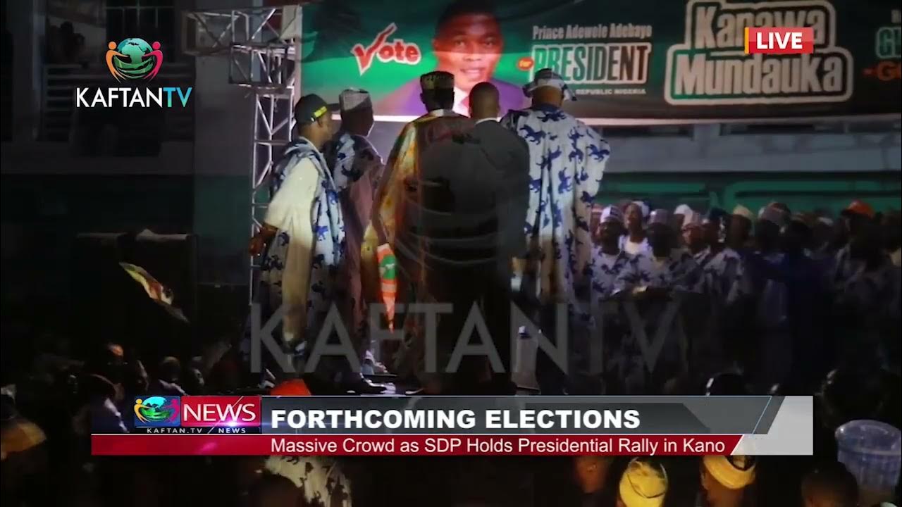 MASSIVE CROWD AS SDP HOLDS PRESIDENTIAL RALLY IN KANO| FORTHCOMING ELECTION