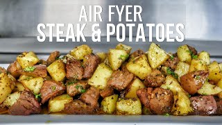 Garlic Butter Air Fryer Steak and Potatoes  The Perfect Dinner!