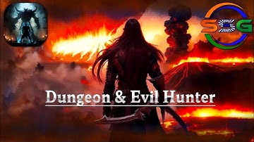 Dungeon&Evil Hunter - Gameplay Walkthrough (Android)