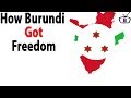 How Burundi got independence?