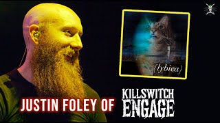 Justin Foley (Killswitch Engage) on his new band Lybica, his love for cats & more