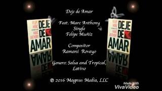 Deje de Amar Felipe Muñíz ft. Marc Anthony (Letra)