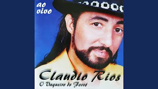 Video thumbnail of "Claudio Rios - Último Adeus do Vaqueiro (Ao Vivo)"