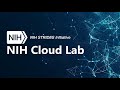 Unlock the Power of Cloud Computing with NIH Cloud Lab