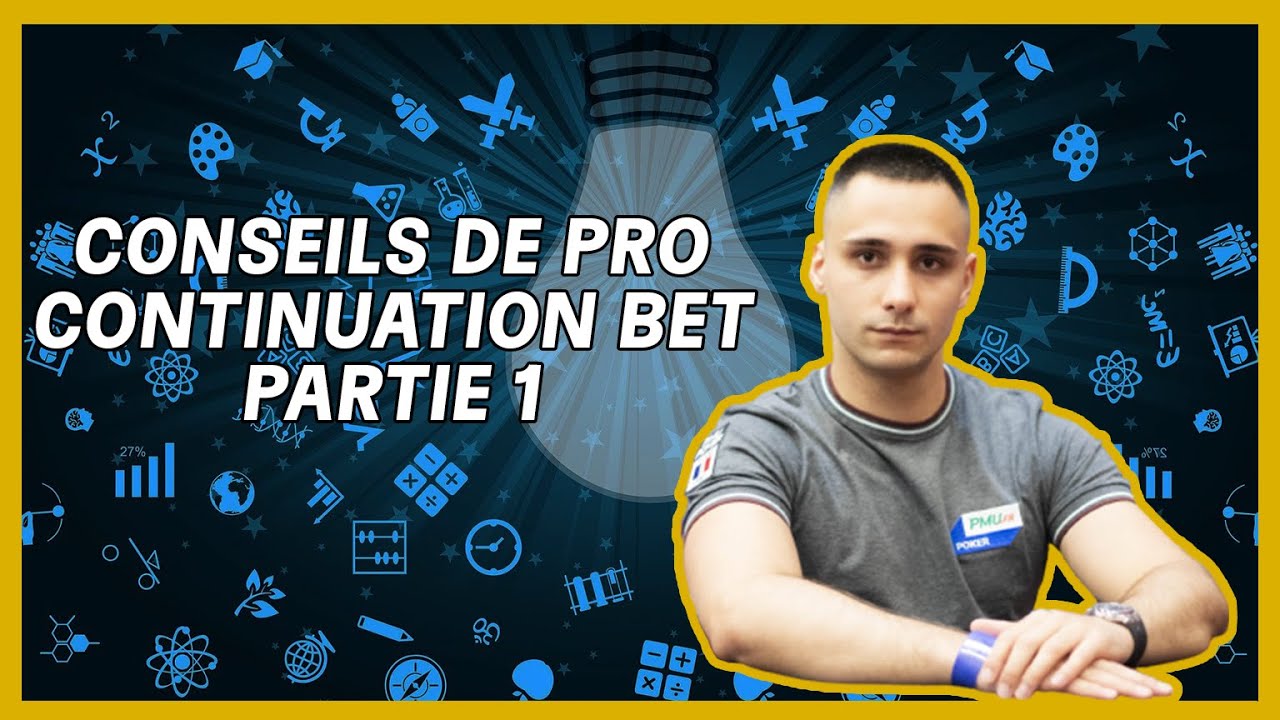 Comment utiliser le Continuation Bet  Partie 1   Conseils de Pro par Quentin Guivarch Jilano