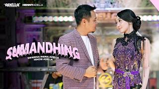 SUMANDHING - Difarina Indra Adella Ft. Fendik Adella - OM ADELLA