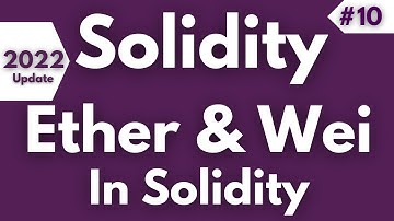 Ether and Wei In Solidity | Ethereum Virtual Machin (EVM) Transaction In Wei | Learn Ether & Wei