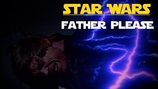 (Star Wars) Luke & Darth Vader || Father Please