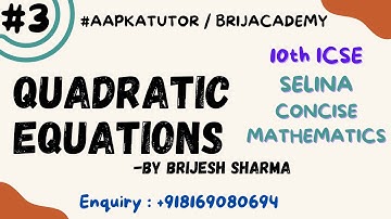 Video 3 - Chapter 5 QUADRATIC EQUATIONS - ICSE 10th Selina TESTYOURSELF #aapkatutor
