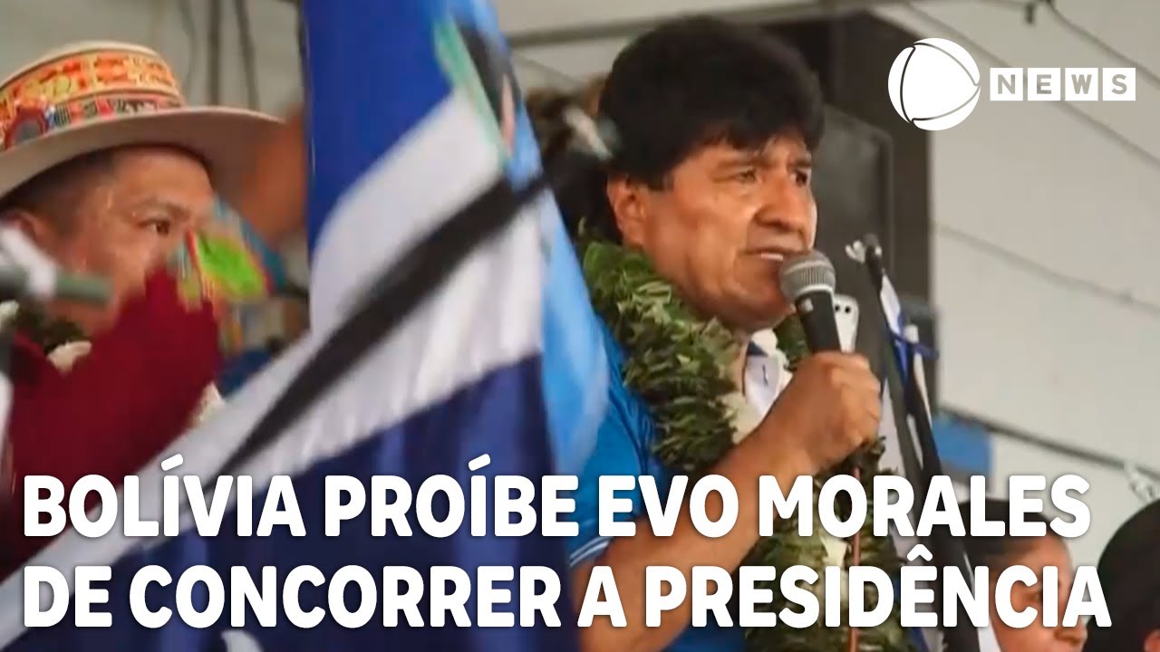 Justiça da Bolívia proíbe Evo Morales de concorrer à Presidência em 2025