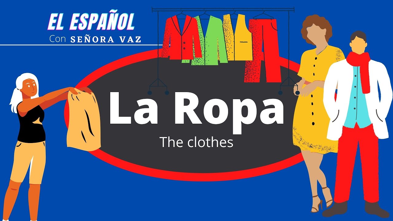 Las Ropa (Clothes) - YouTube