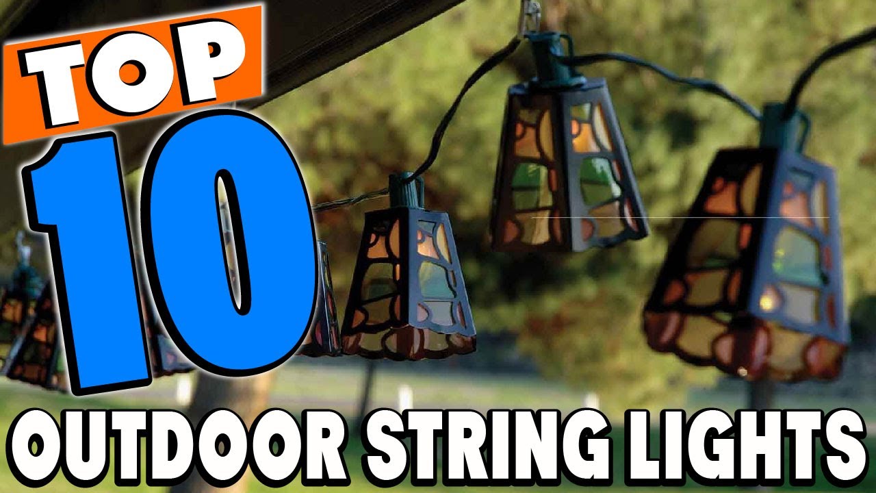 Top 10 Best Outdoor String Lights Review In 2025 - YouTube