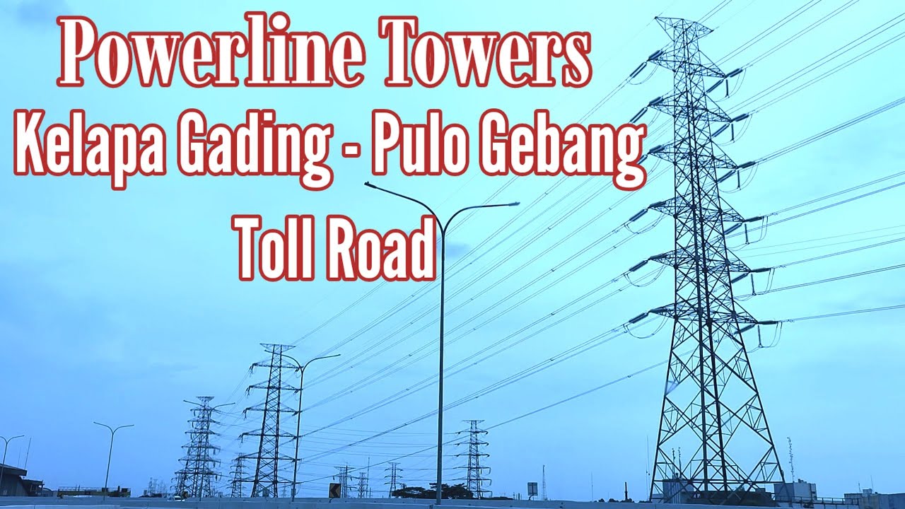 Powerline Tower at Kelapa Gading - Pulo Gebang Toll Road - Jakarta