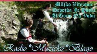 Miljko Vitezovic - Devojka Je Posla U Goru Na Vodu   (Zavesa59 Muzicko Blago)