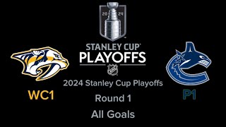 Nashville Predators vs Vancouver Canucks | Round 1 | All Goals