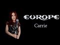 Carrie - Europe; By Andrei Cerbu, Andreea Munteanu, Nic Kubes, Marcos Medina & Robert Ciubotaru