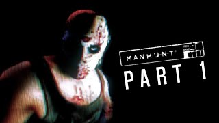 Manhunt - Walkthrough Gameplay Part 1 - TUTORIAL & BORN AGAIN (NO COMMENTARY)