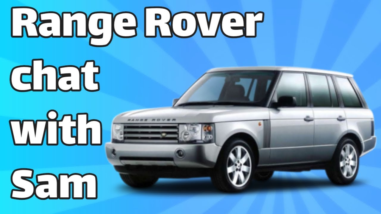 Range Rover Chat with Sam's Motor and Machine. - YouTube