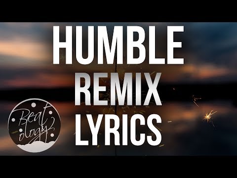Kendrick Lamar - Humble (Skrillex Remix) (Lyrics/Lyric video)