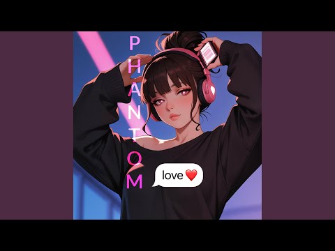 PHANTOM Love Trap Edition