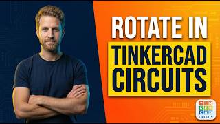 How To Rotate In Tinkercad Circuits (2026 Easy Guide)