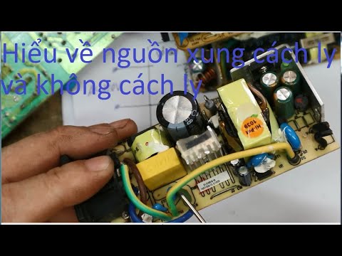 Video Nguồn xung cách ly và không cách ly:Tụ nối giữa 2 bên... - youtube