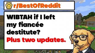 WIBTAH If I Left My Fiancée Destitute | r/BestOf