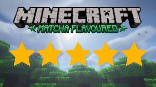 Matcha Flavoured Minecraft is Pretty Darn Awesome Actually.