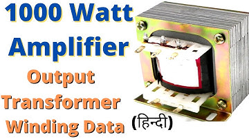 1000 watt output transformer winding data | 1000 watt amplifier output transformer