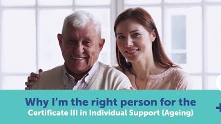 Why I'm the Right Person for the Certificate III in Individual Support (Ageing) | Inspire Education