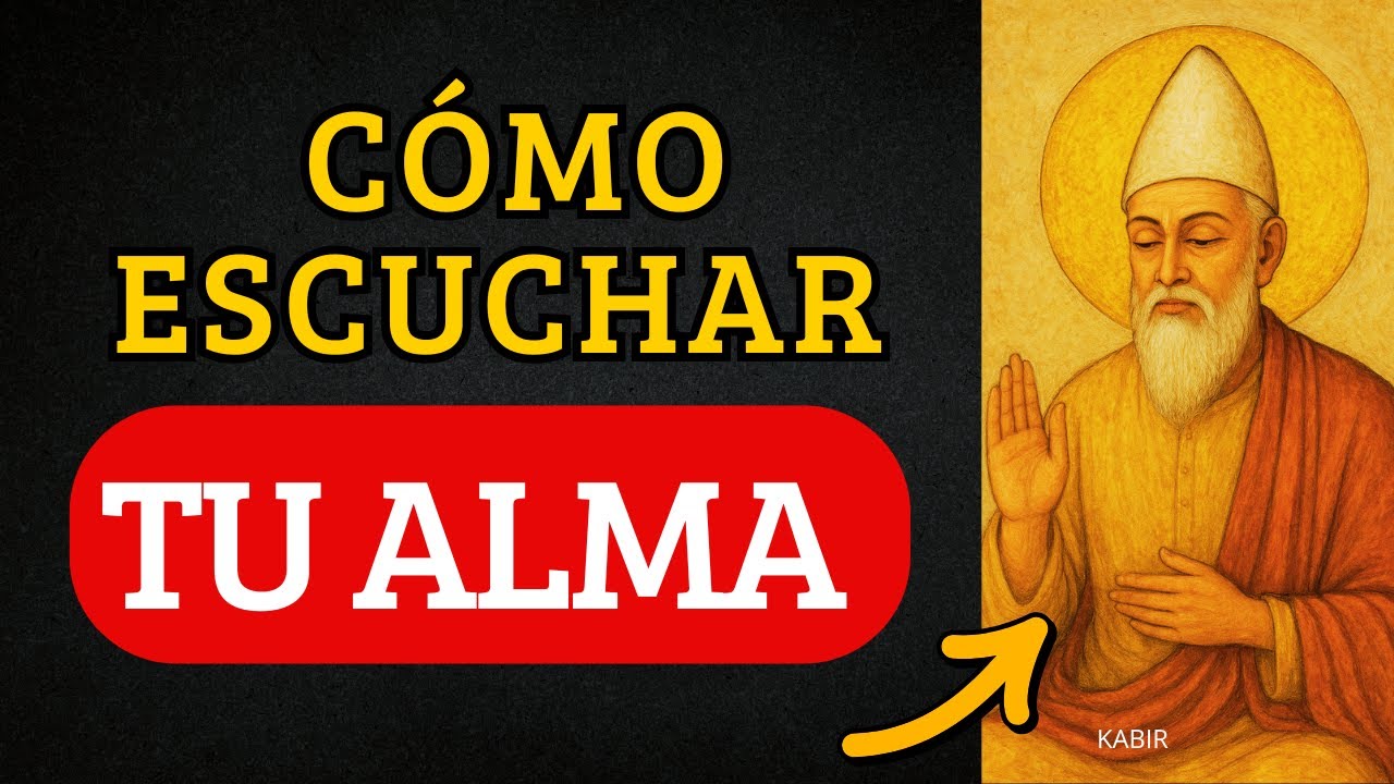 Cómo CALLAR El EGO Y Escuchar Lo Que Tu ALMA Tanto Quiere Decirte | Técnica De KABIR (Escucha Hoy)