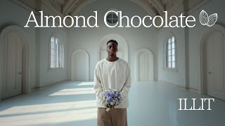 Almond Chocolate (English Ver.) – ILLIT | Sweet Outside, Bitter Inside R&B Rebuild