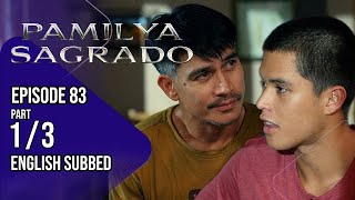 Pamilya Sagrado | Episode 83 (1/3) |  (w/ English Subtitles)