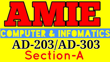 🛑 AMIE SECTION-A COMPUTER & INFORMATICS QUEST. PAPER AN-203/AD-303 OFFICIAL PAPER