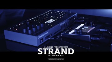 Strand - Ambient Performance (Octatrack mkII)
