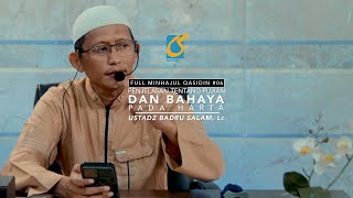 [FULL] Penjelasan Tentang Pujian Dan Bahaya Pada Harta - Minhajul Qasidin #06 -Ust Badru Salam, Lc