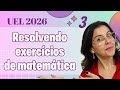 RESOLUÇÃO QUESTÕES DE MATEMÁTICA DO VESTIBULAR UEL 2026 - AULA 03