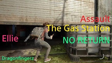 The Gas Station Assault #elliewilliams #noreturn  The Last of Us Part II Remastered