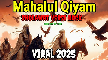 Sholawat Nabi Versi Rock ‼️ MAHALUL QIYAM Viral 2025 ‼️