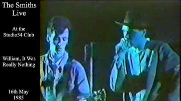 The Smiths Live | William, It Was Really Nothing | The Studio54 Club | May 1985