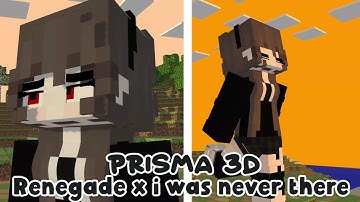 Renegade x i was never there // Prisma 3d//Minecraft Animation //