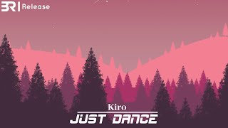 Kiro - Just Dance [Bazan Records]