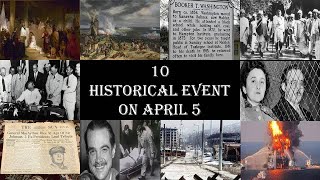 10 Historical Event On April 5
